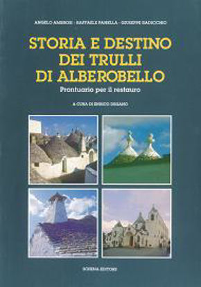 Immagine di Storia e destino dei Trulli di Alberobello. Prontuario per il restauro